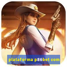 plataforma p86bet com